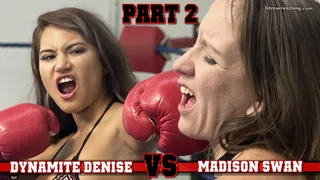 Dynamite Denise vs Madison Boxing Part 2