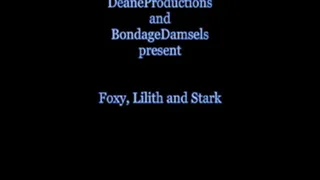 Foxy, Lilith and Stark - Bondage Games Part One