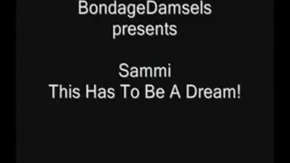 Sammi: This Has To Be A Dream ( )