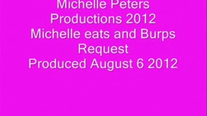 Michelles Eat and Burp Request