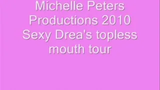 Sexy Drea's topless mouth tour