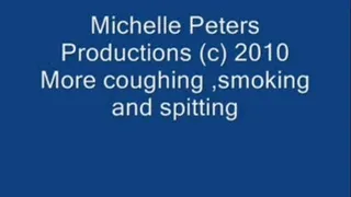 More coughing,smoking and spitting