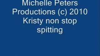Kristy non stop spitting
