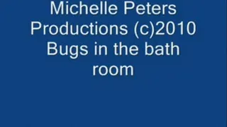 Bugs in the bathroom