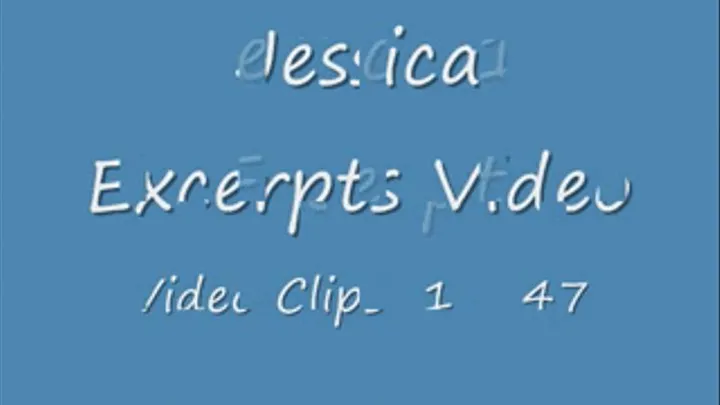 Jessica Excerpts Video 1