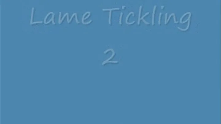 Lame Tickling 2