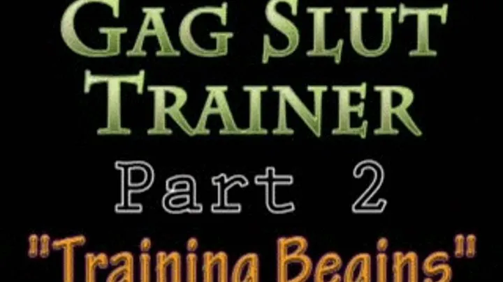 Gag Slut Trainer #2