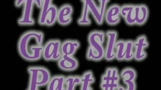 New Gag Slut 3