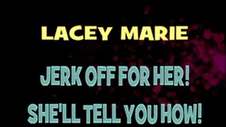 Lacey Marie Wants You To Jerk Your Dick! - MP4