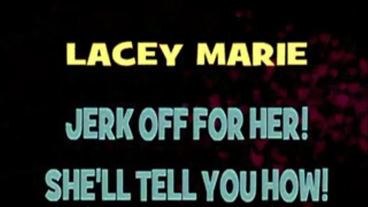 Lacey Marie Wants You To Jerk Your Dick! - 512 X 288