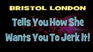 Bristol London Tells You To Jerk Your Dick! - HD