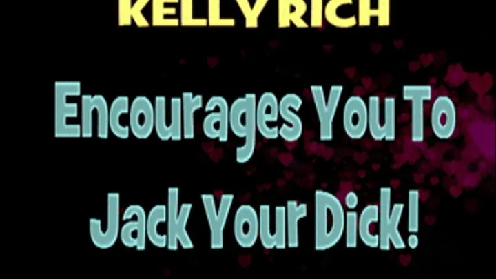 Busty Kelly Rich Needs You To Jerk Your Dick! - MP4 HD