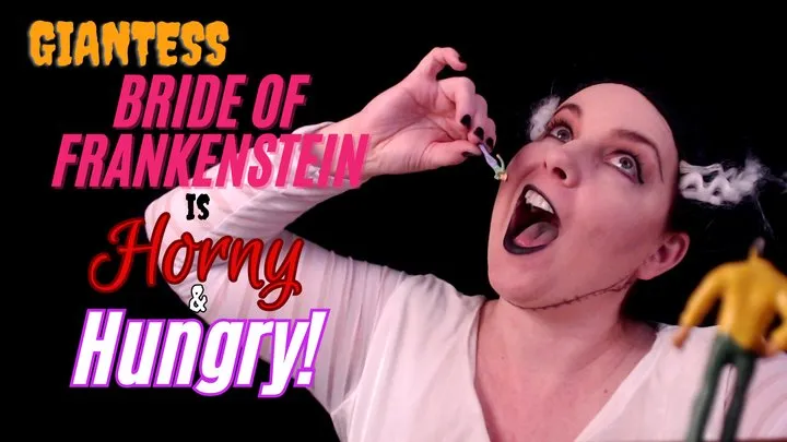 Giantess Bride Of Frankenstein Is Hungry And Horny