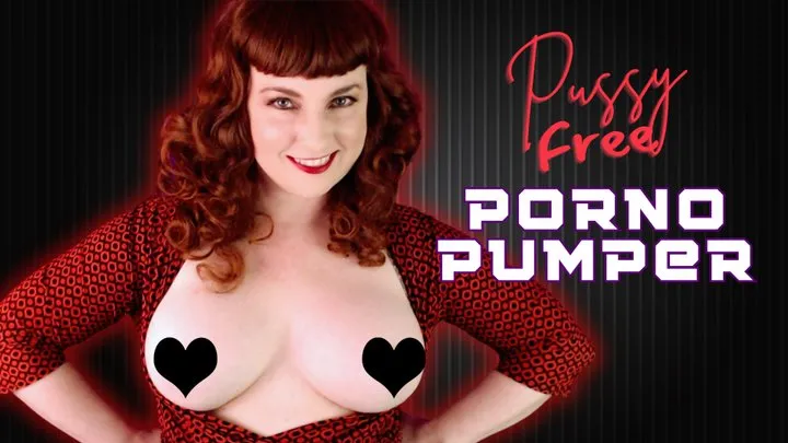 Pussy Free Porno Pumper