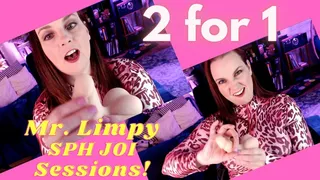 2 For One: Mr Limpy SPH JOI Sessions