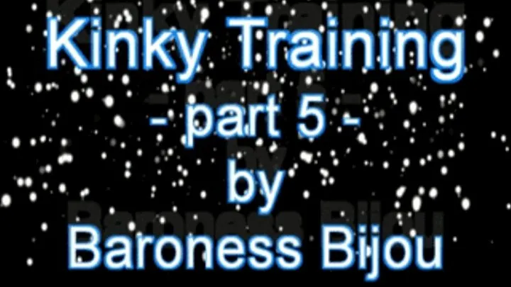 Kinky Training M - Part 5