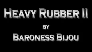 Heavy Rubber 2 - Full Clip