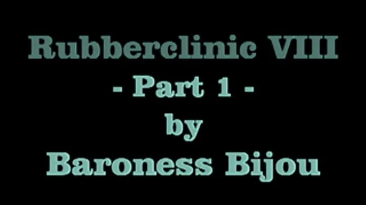 Rubberclinic 8 M - Part 1