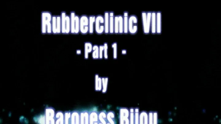 Rubberclinic 7 M - Part 1