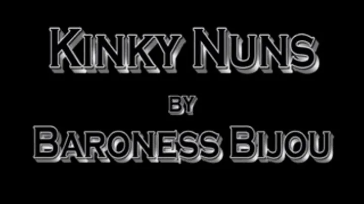 Kinky Nuns - Full Clip