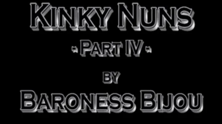 Kinky Nuns M - Part 4