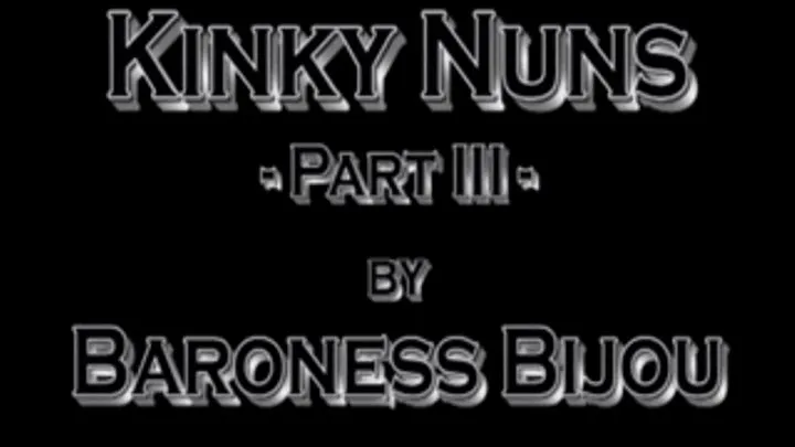 Kinky Nuns M - Part 3