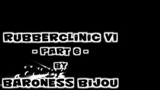 Rubberclinic 6 - Part 6