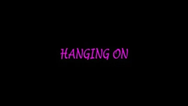 HANGING ON