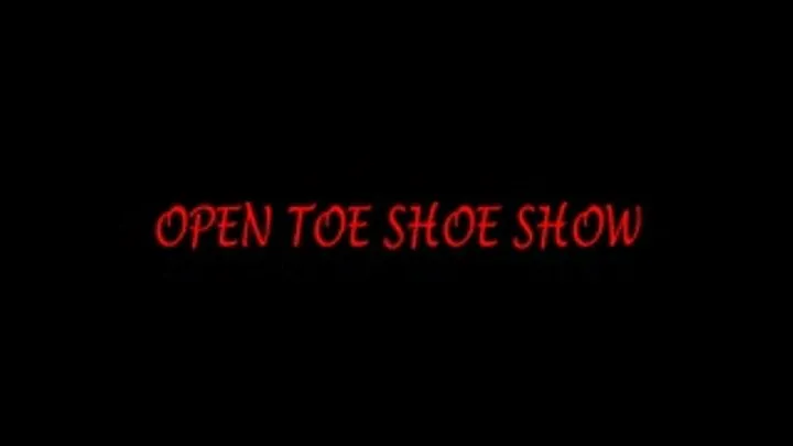 OPEN TOE SHOE SHOW