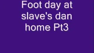 Foot day at slave dan's home Pt3