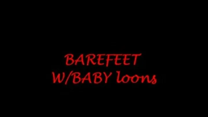 BAREFEETW/BABY LOONS