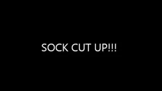 SOCK CUT UP!!!!