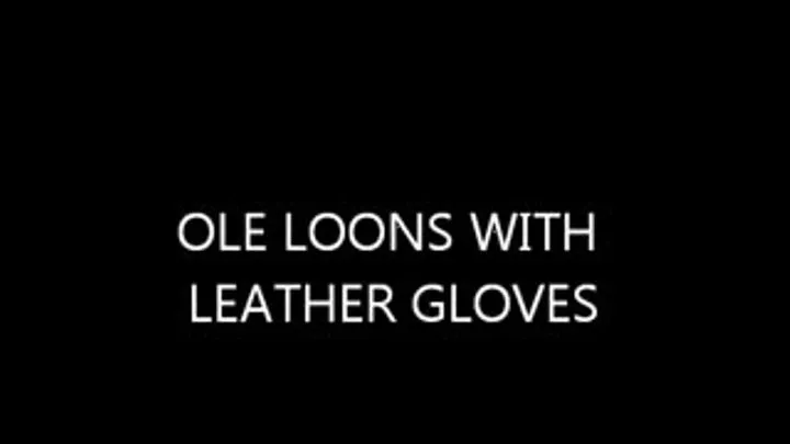 OLE LOONS W/LEATHER GLOVES