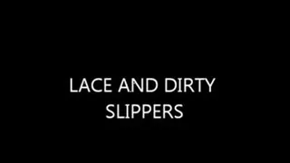 LACE & DIRTY SLIPPERS