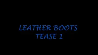 LEATHER BOOT TEASE 1