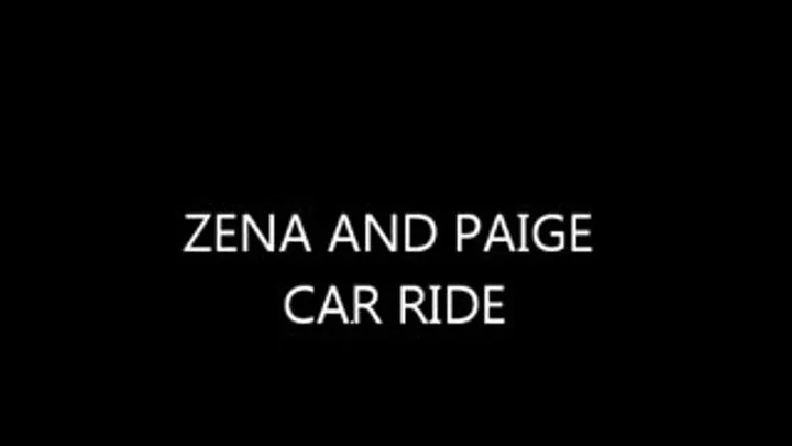 ZENA AND PAIGE CAR RIDE