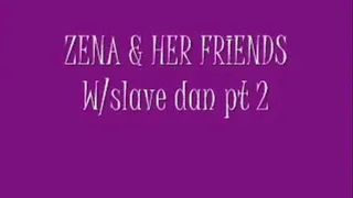 ZENA & HER GIRL FRIENDS PT. 2