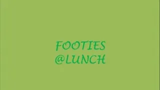 FOOTIES AT LUNCH