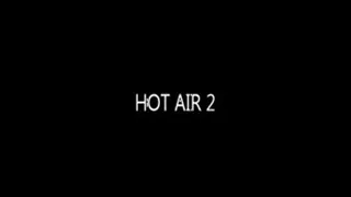 HOT AIR 2