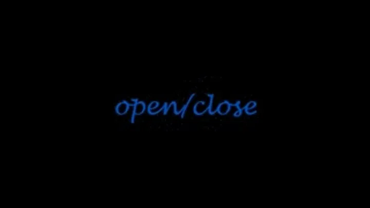 OPEN & CLOSE