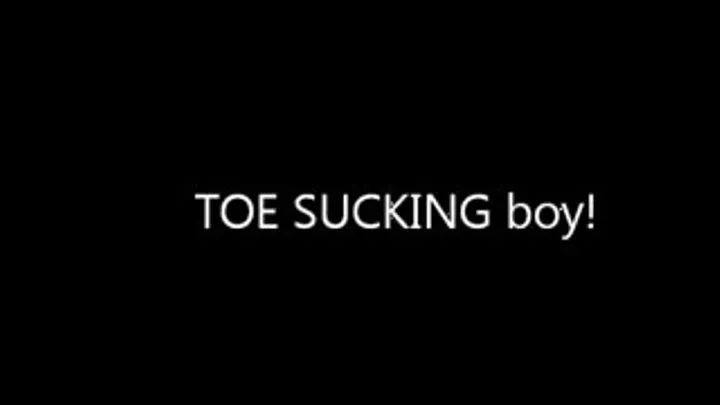 TOE SUCKING boy!!!