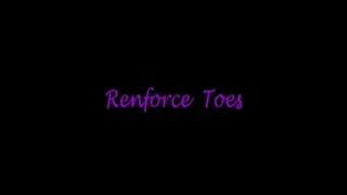 REINFRORCE TOES
