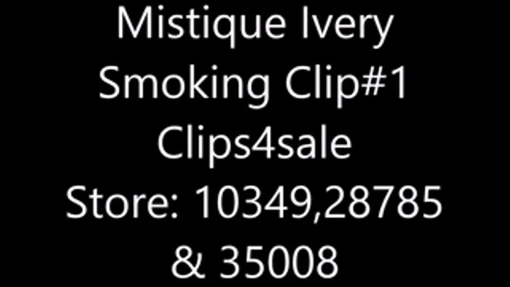 MISTIQUE IVERY SMOKING CLIP#1 ( )