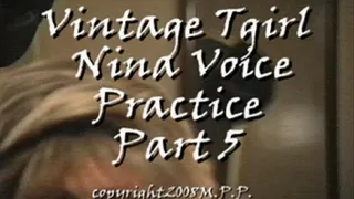 Vintage Tgirl Nina Voice Practice Part 5