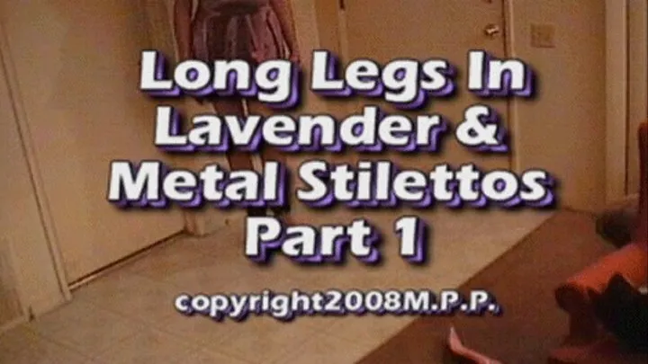 Long Legs in Lavender & Metal Stilettos Part 1