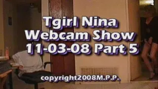 Tgirl Nina Webcam Show 11-03-08 Part 5