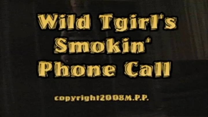 Wild Tgirl Smokin' Phone Call