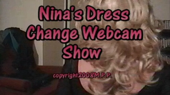 Nina's Dress Change Webcam Show