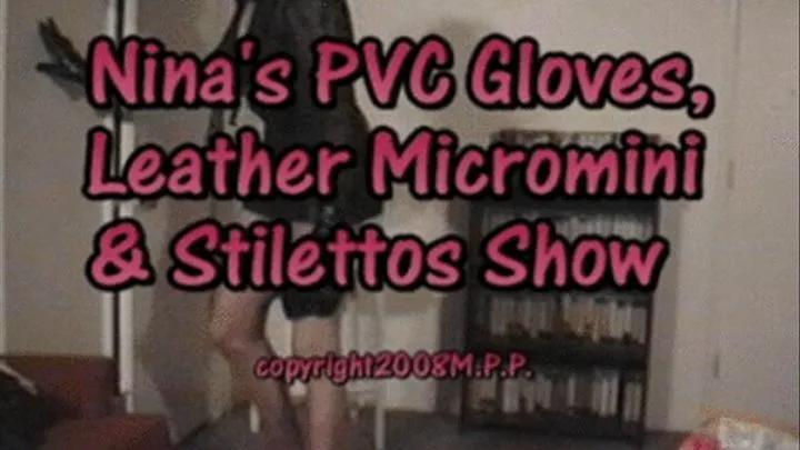 Nina's PVC Glove, Leather Miniskirt & Stilettos