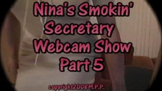 Nina's Smokin' Secretary Webcam Show Part 5